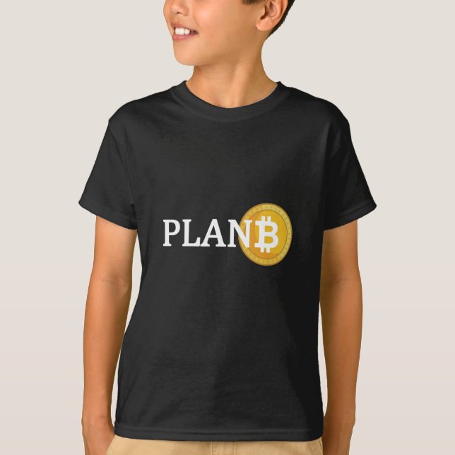Plan B Bitcoin Alternative Currency T-Shirt (Front)