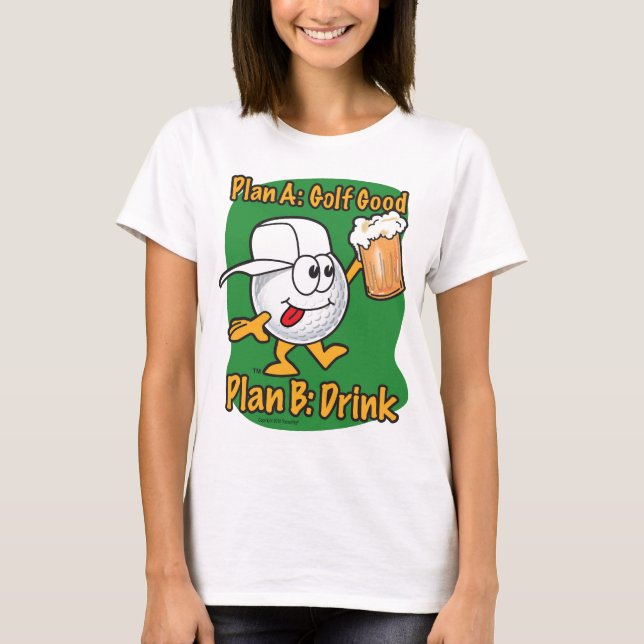 Plan B Golfing T-Shirt (Front)
