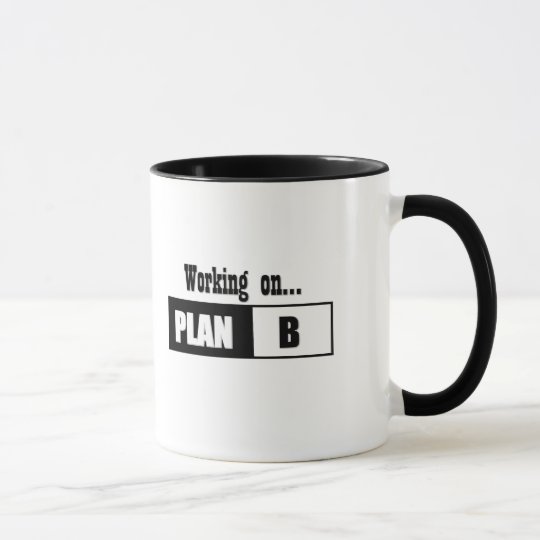 Plan B Mug | Zazzle.com