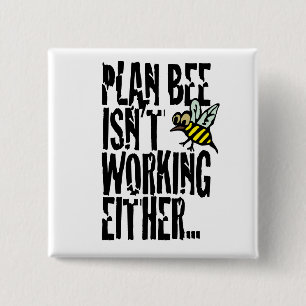 Plan Bee isn't working either Button