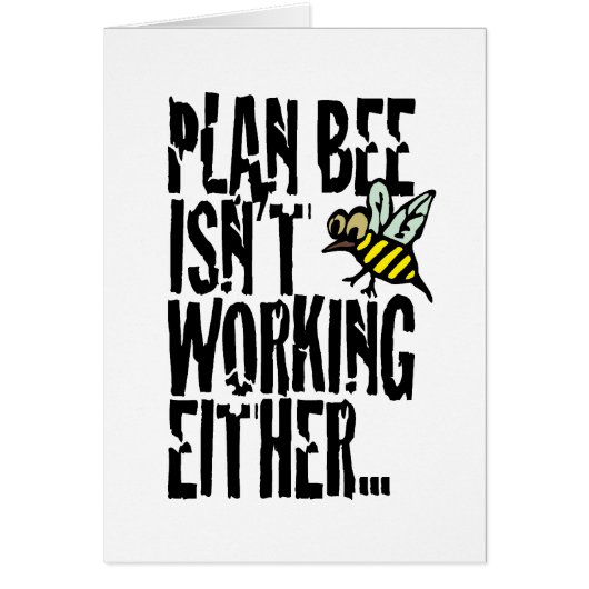 Plan Bee isn't working either Cards (Front)