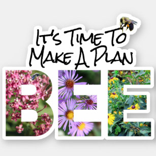 Plan Bee Save The Bees Custom-Cut Vinyl Sticker