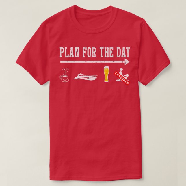 Plan For A Day Drinking Coffee Boating Boat Lover T-Shirt (Design Front)