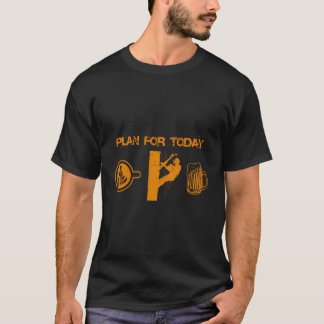 Plan For Today Coffee Tree Cutting And Beer T-Shirt