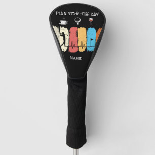 Plan of the day Coffee Golf Wine for gofer  Head Cover