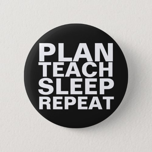 plan teach sleep repeat tote bag for teacher button