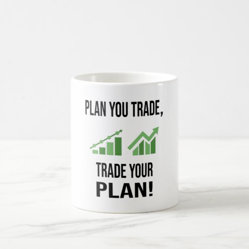 Plan your trade trade your plan coffee mug