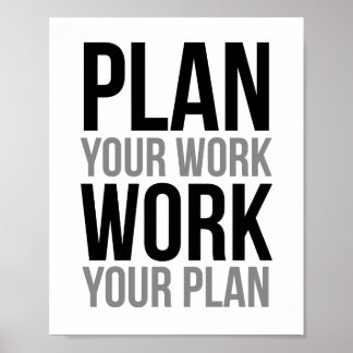 Plan Your Work, Work Your Plan Poster