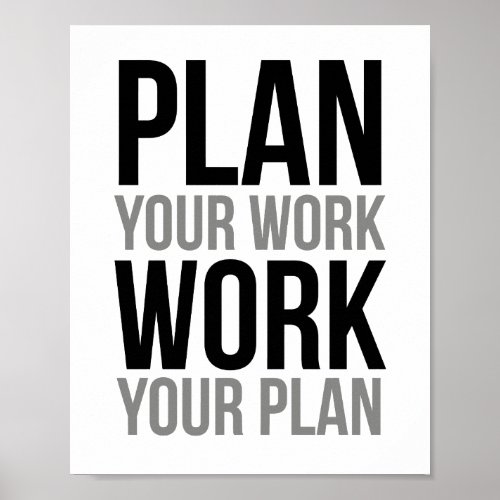 Plan Your Work Work Your Plan Poster