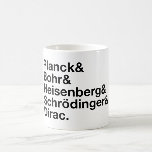 Planck  Bohr  Heisenberg  Schrdinger  Dirac Coffee Mug