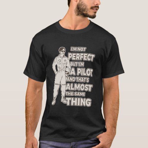 Plane Airplane Flying Pilot Aircraft Aviation Not  T_Shirt