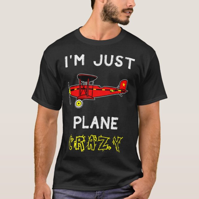Plane Crazy Pilot Passenger T-Shirt (Front)