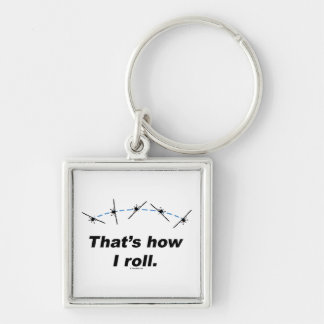 Plane How I Roll Keychain
