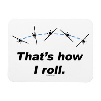 Plane How I Roll Magnet
