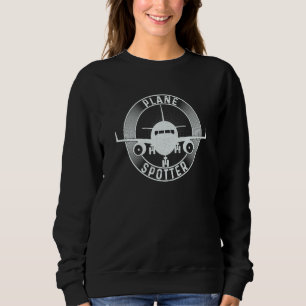 Plane Spotter Pilot Airplane Plane Aviation  1 Sweatshirt