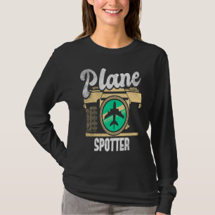Plane Spotter Spotting Aircraft Airplane Fan Love  T-Shirt