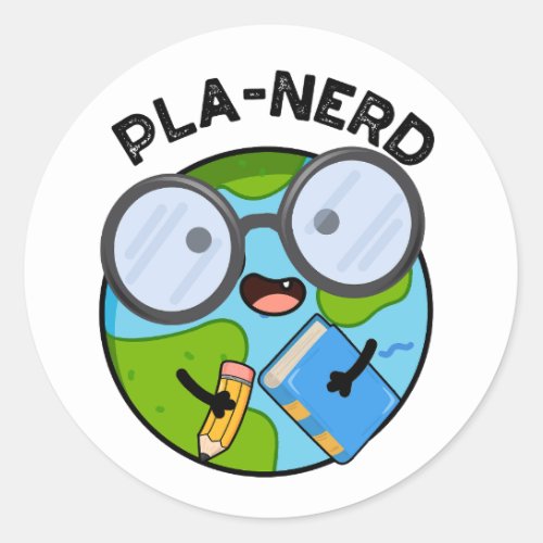 Planerd Funny Planet Puns  Classic Round Sticker
