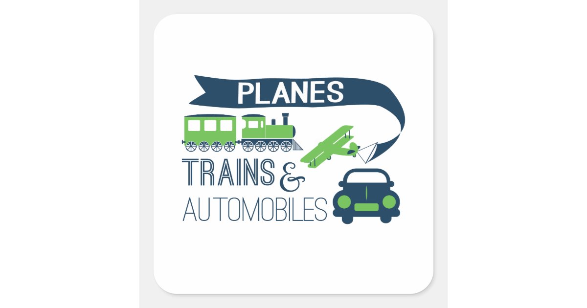 Planes Trains and Automobiles Sticker | Zazzle
