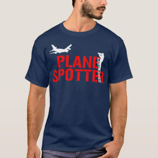 Planespotter Plane Spotter & Spotting Fan Airplane T-Shirt