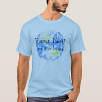 Planet Earth - Love it or Leave It