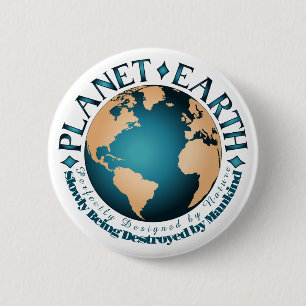 PLANET EARTH Perfectly Designed by Nature Button