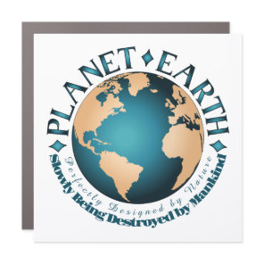 PLANET EARTH Perfectly Designed by Nature Car Magnet