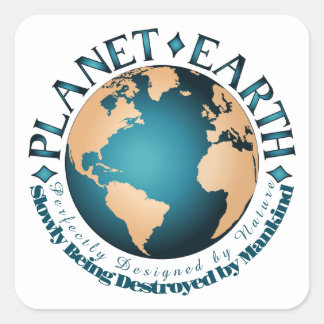 PLANET EARTH Perfectly Designed by Nature Square Sticker