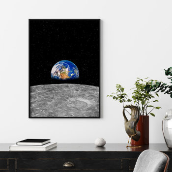 Planet Earth Rising Over Moon Poster by prophoto at Zazzle
