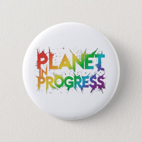 Planet in Progress Button