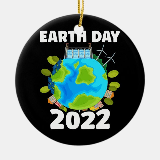 Planet Make Every Day Earth Day Earth Day 2022  Ceramic Ornament (Front)