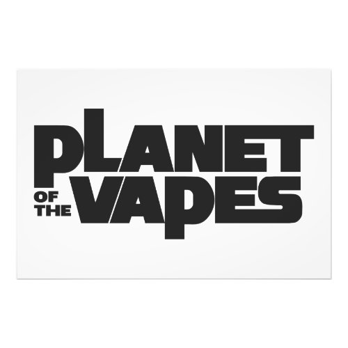 Planet of the vapes photo print