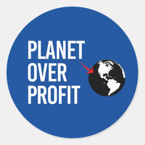 Planet Over Profit Classic Round Sticker