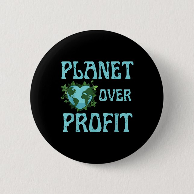 Planet Over Profit Climate Change Earth Day Global Button (Front)