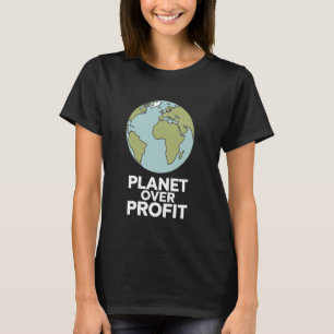 Planet Over Profit Recycle Save The Environment Ea T-Shirt