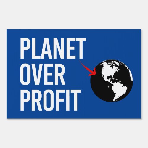 Planet Over Profit Sign