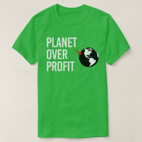 Planet Over Profit T_Shirt