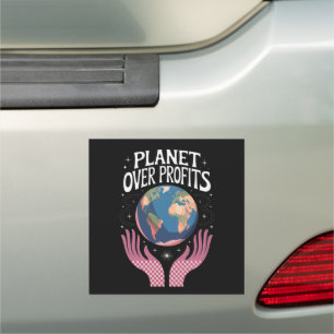 Planet Over Profits Earth Climate Change is Real  Car Magnet