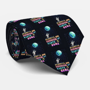 Planets Are Fascinating But Earth Is Home Neck Tie