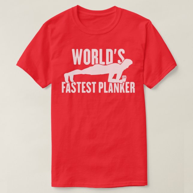 Planking  Worlds Fastest Planker  Gym  Burgers     T-Shirt (Design Front)