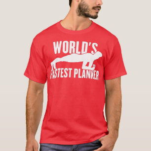 Planking Worlds Fastest Planker Gym Burgers T-Shirt