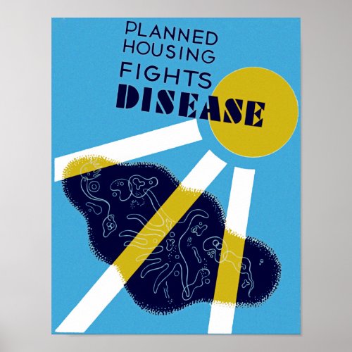 Planned Housing Fights Disease Poster