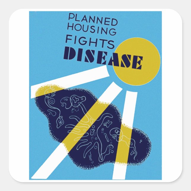 Planned Housing Fights Disease Square Sticker (Front)
