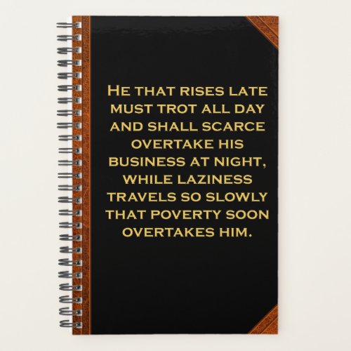 Planner Ben Franklin Quote Laziness Poverty