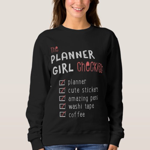 Planner Girl Checklist Pens Stickers Washi COFFEE Sweatshirt