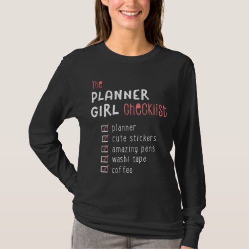 Planner Girl Checklist Pens Stickers Washi COFFEE T_Shirt