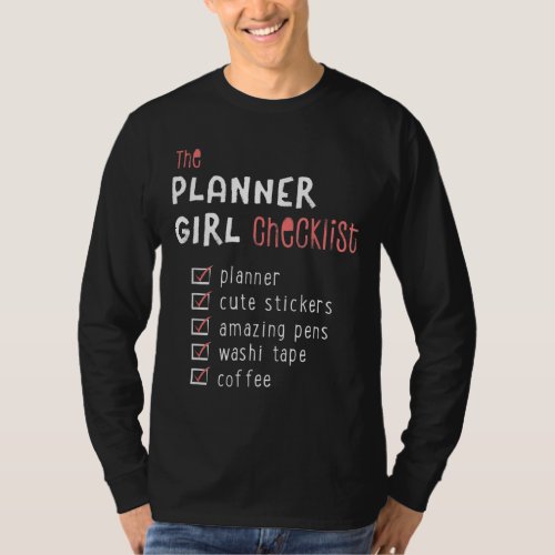 Planner Girl Checklist Pens Stickers Washi COFFEE T_Shirt