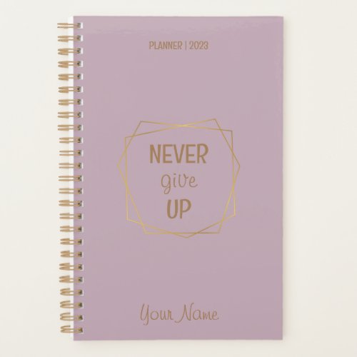 Planner never give up quote mauve purple