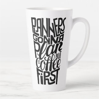 Planners Gonna Plan But Coffee First Mug
