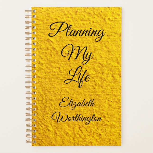 Planning my Life Yellow Textured Customizable  Planner (Front)
