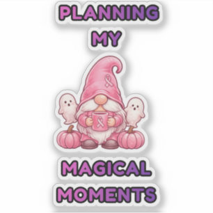 Planning My Magical Moments – Pink Gnome Sticker